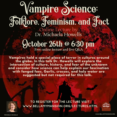 Information on Dr. Howells online lecture Vampire Science: Folklore, Feminism, and Fact.