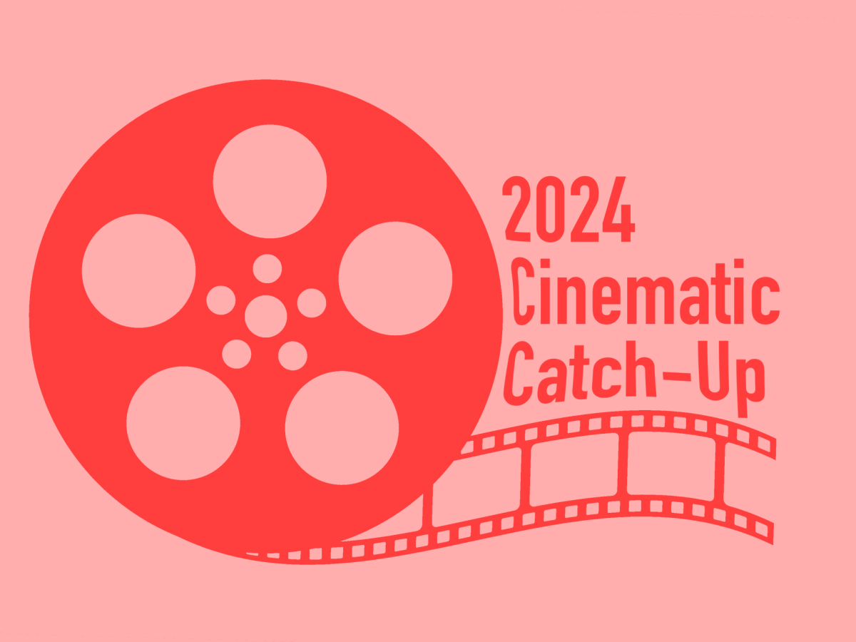 A film reel with the words "2024 Cinematic Catch-Up." (Gracie Davis/The Seahawk)