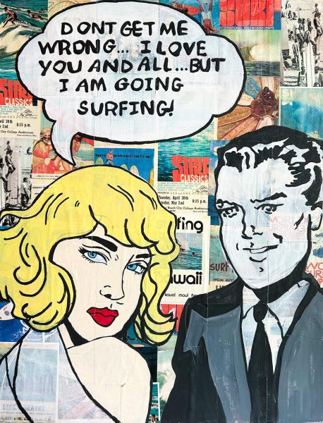 "Don't Get Me Wrong...I Love You And All...But I Am Going Surfing!" One of Cacciato's comic-book style art pieces (Courtesy of Bella Cacciato).

